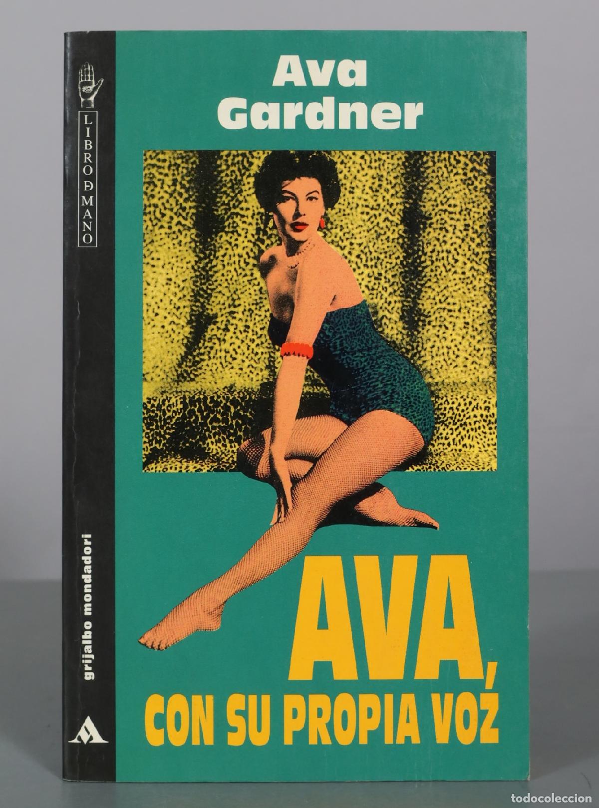 Libros de segunda mano: Ava, con su propia voz - Ava Gardner - Grijalbo Mondadori