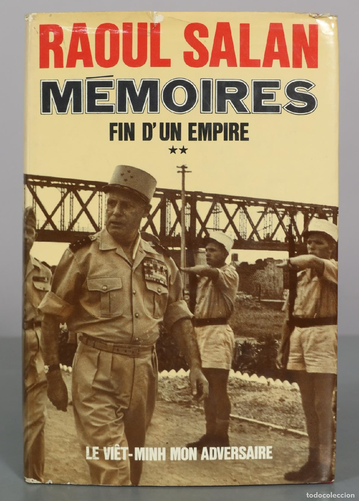 Libros de segunda mano: M&eacute;moires: Fin d'un empire - Le Vi&ecirc;t-Minh mon adversaire - Raoul Salan - Presses de la Cit&eacute; TOMO II