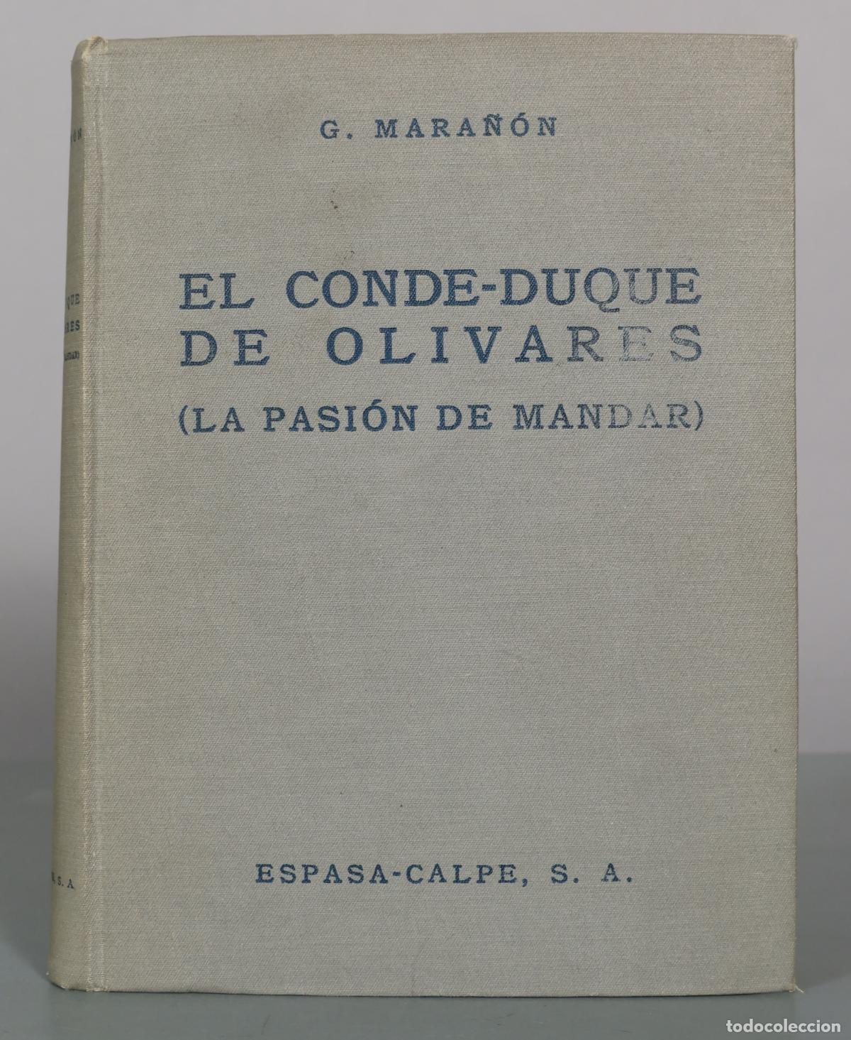 Libros de segunda mano: El Conde-Duque de Olivares (La pasi&oacute;n de mandar) - Gregorio Mara&ntilde;&oacute;n - Espasa-Calpe