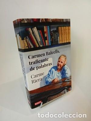 Libros de segunda mano: Carme Riera. Carmen Balcells, traficante de palabras