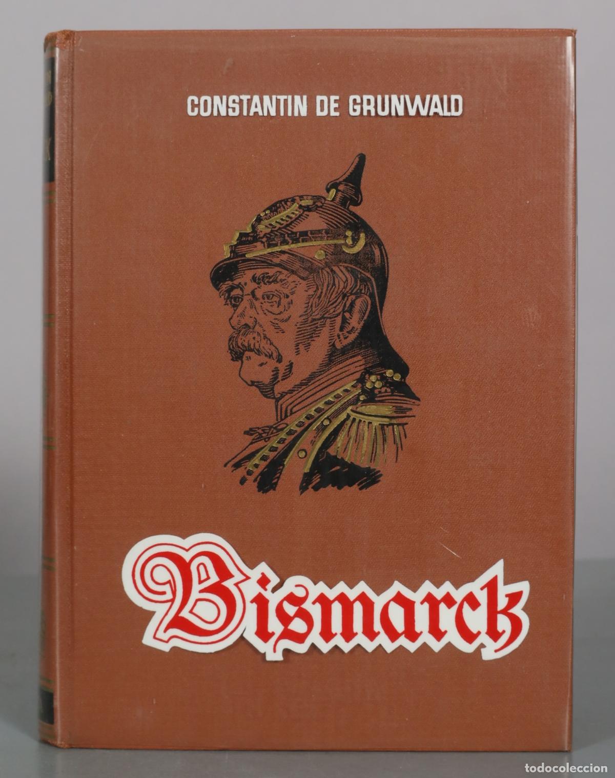 Libros de segunda mano: Bismarck - Constantin de Grunwald - Editorial Planeta