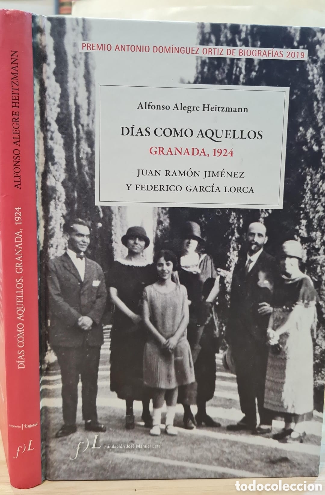 Livres d'occasion: D&iacute;as como aquellos. Granada, 1924. Juan Ram&oacute;n Jim&eacute;nez y Federico Garc&iacute;a Lorca - A. Alegre Heitzmann