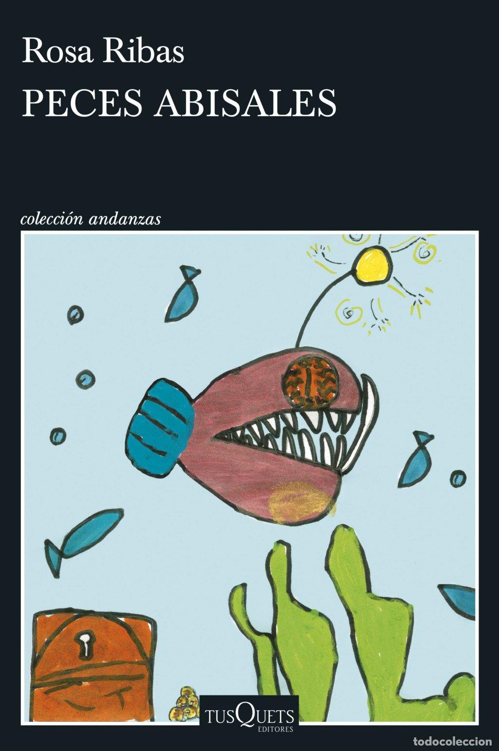 Libros de segunda mano: Peces Abisales - Rosa Ribas - Tusquets Editores - Andanzas, 13
