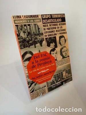 Libros de segunda mano: Del FAC a la reuni&oacute; de Perpiny&agrave;: La vida de Carles Garcia Sol&eacute;