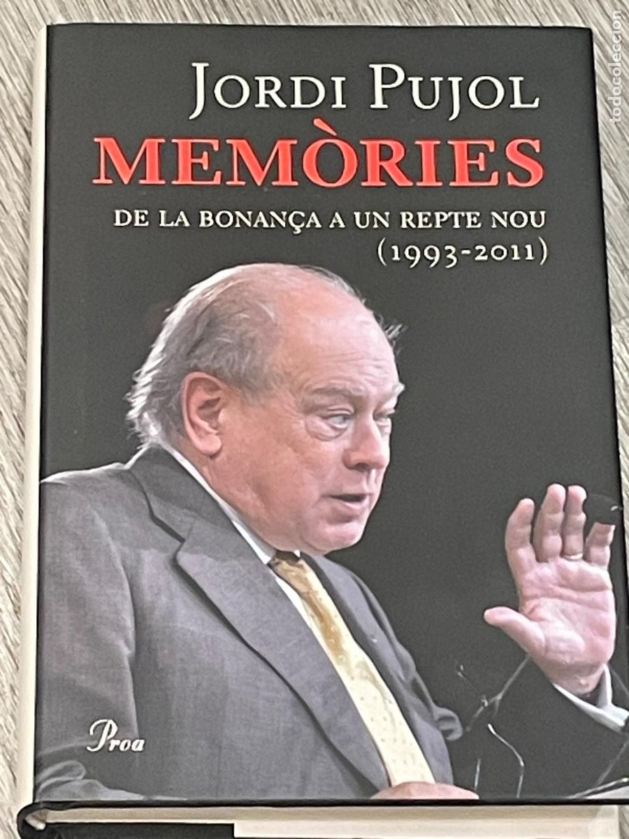 Libros de segunda mano: JORDI PUJOL - MEM&Ograve;RIES. DE LA BONAN&Ccedil;A A UN REPTE NOU 1993/2011 - PROA 2012 1A.ED. - DEDICAT