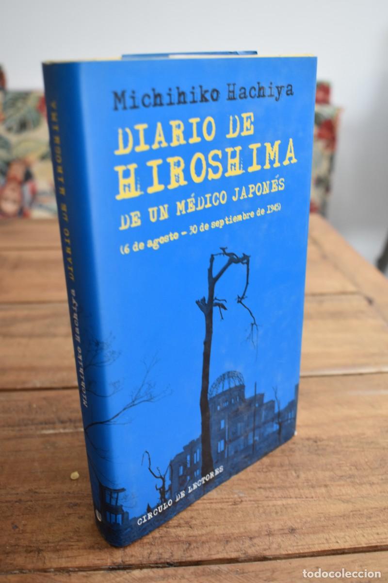 Libros de segunda mano: DIARIO DE HIROSHIMA DE UN M&Eacute;DICO JAPONES (6 AGOSTO-30 SEPTIEMBRE 1945) Michihiro Hachiya
