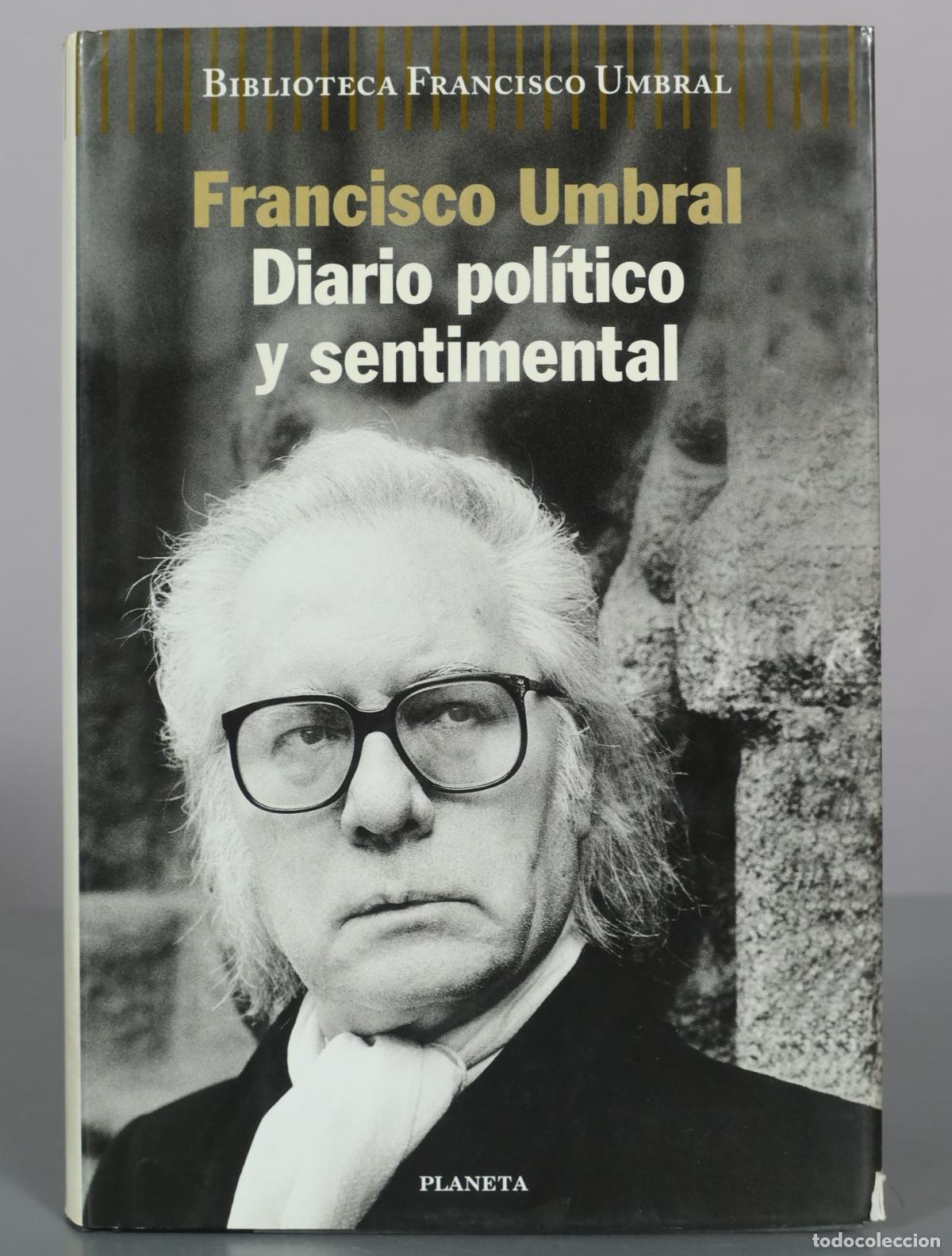 Libros de segunda mano: Diario pol&iacute;tico y sentimental - Francisco Umbral - Planeta