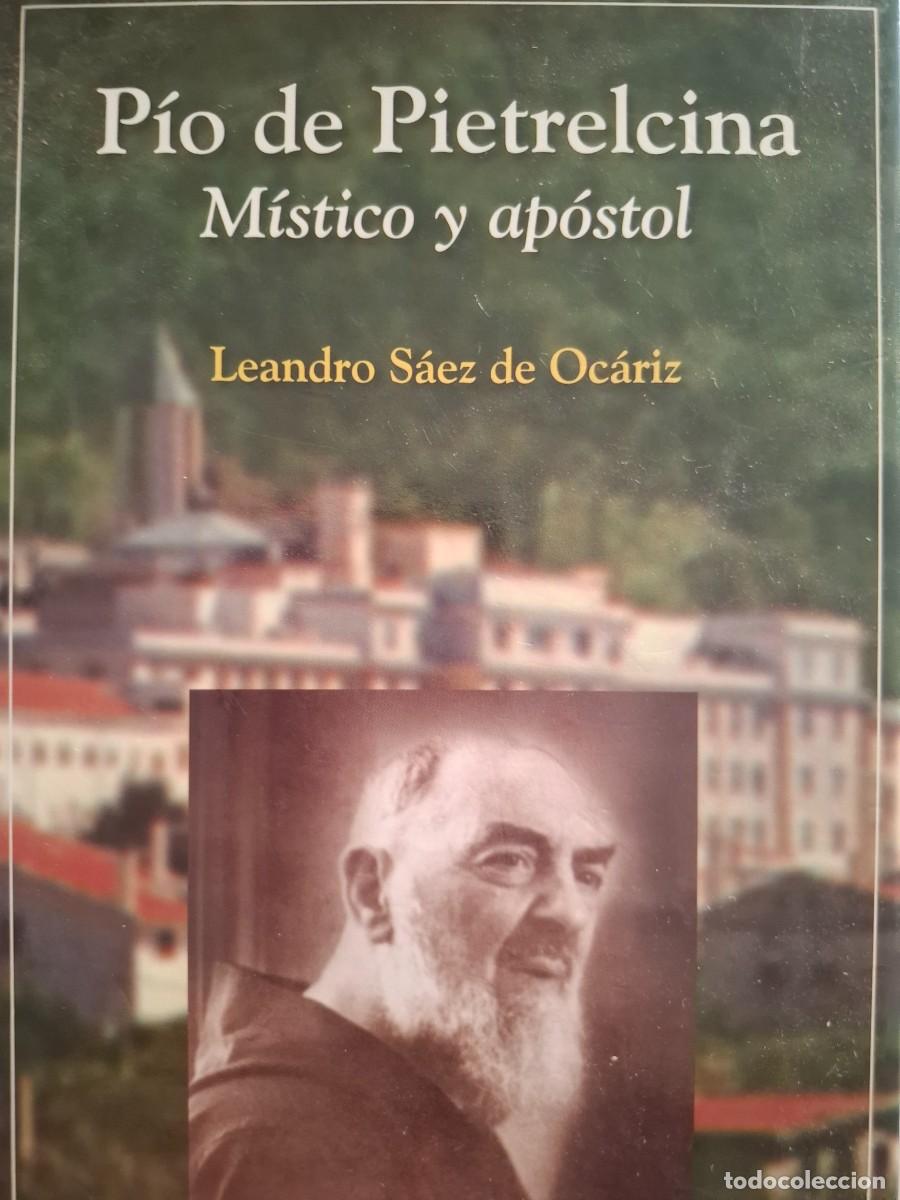Libros de segunda mano: PIO DE PIETRELCINA MISTICO Y APOSTOL LEANDRO SAEZ DE OCARIZ