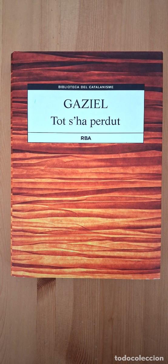 Libros de segunda mano: Gaziel. Tot s'ha perdut - Gaziel