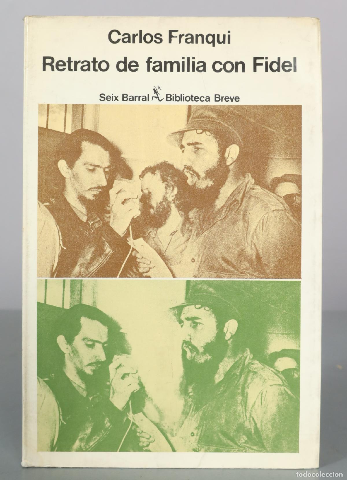 Libros de segunda mano: Retrato de familia con Fidel - Carlos Franqui - Seix Barral