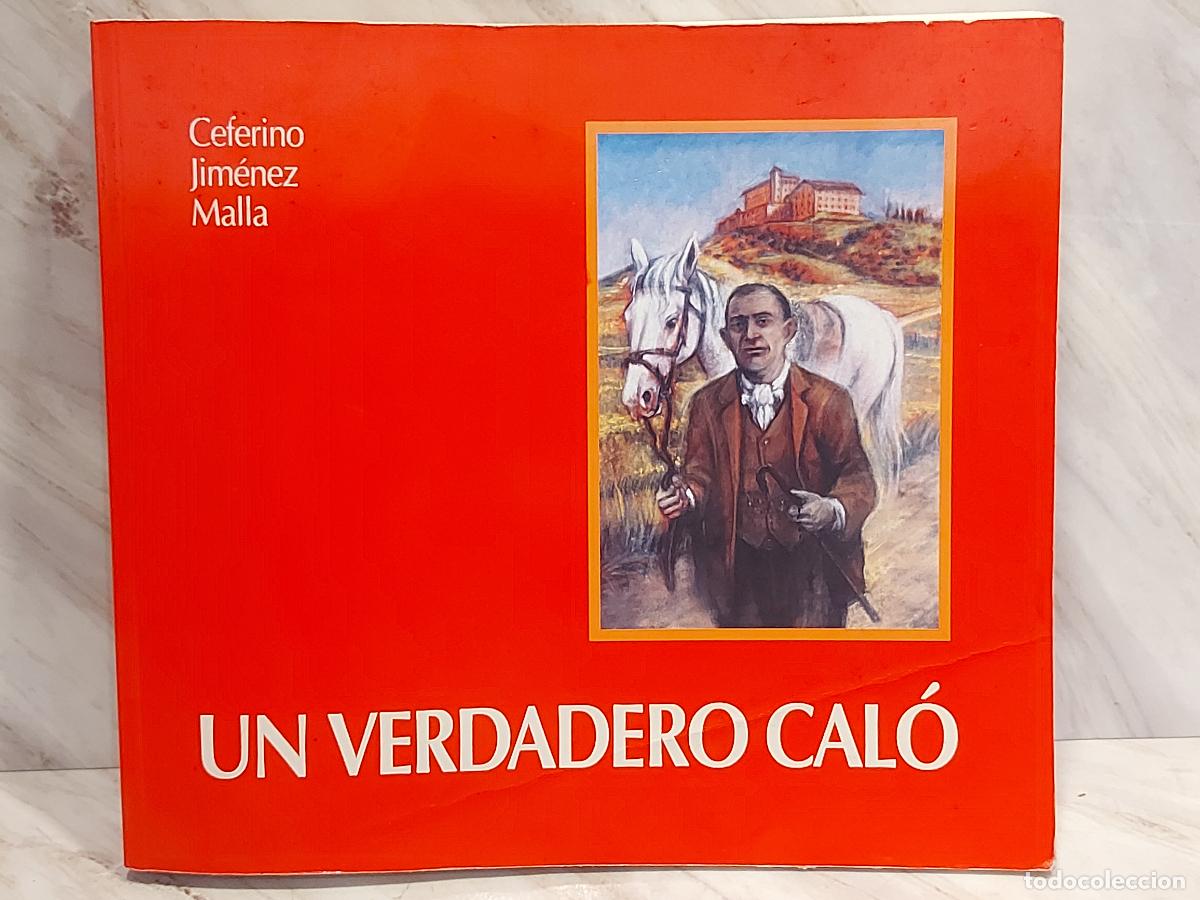 Libros de segunda mano: UN VERDADERO CAL&Oacute; | CEFERINO JIM&Eacute;NEZ MALLA &ldquo;EL PEL&Eacute;&rdquo; | MARIO RIBOLDI | 1993 | MUY ILUSTRADO