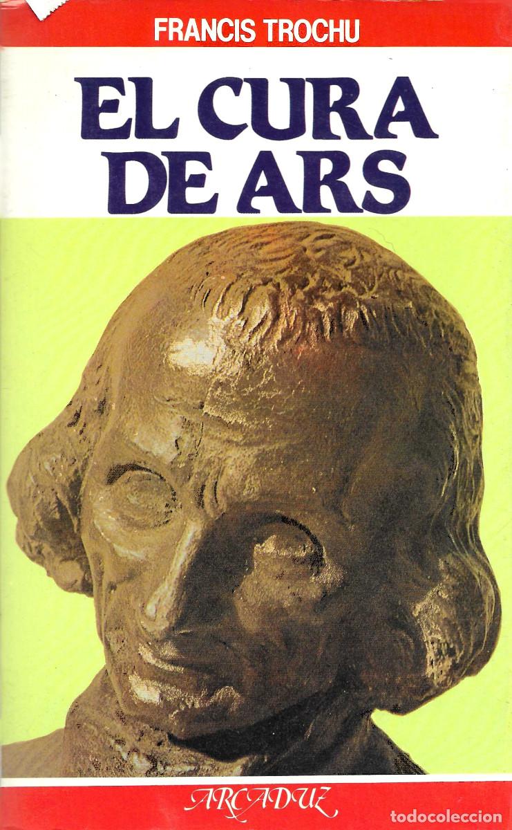 Libros de segunda mano: Biograf&iacute;a. El Cura de Ars