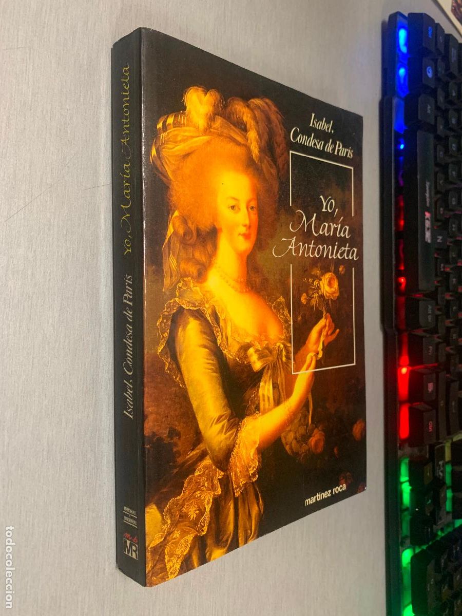 Libros de segunda mano: YO, MAR&Iacute;A ANTONIETA / ISABEL, CONDESA DE PAR&Iacute;S / ED. MART&Iacute;NEZ ROCA 1995