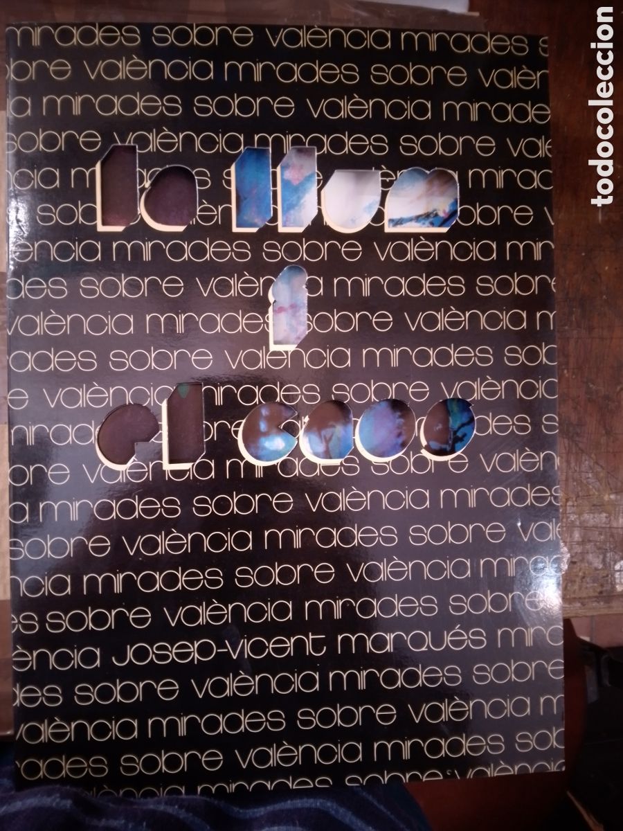 Libros de segunda mano: LA LLUM I EL CAOS. MIRADES SOBRE VALENCIA. MARQUES, JOSEP VICENT. VVAA. CLEOP. 1990