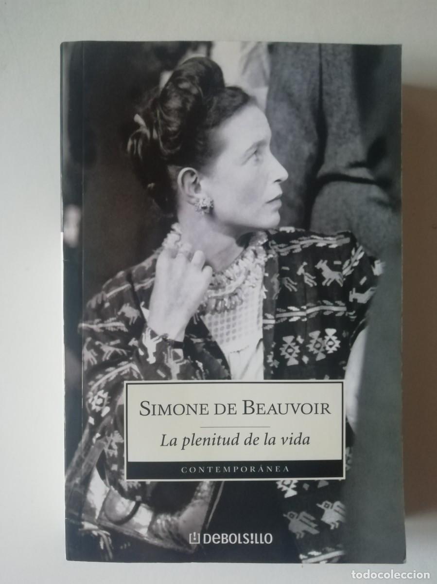 Libros de segunda mano: LA PLENITUD DE LA VIDA (EDICI&Oacute;N ARGENTINA) - SIMONE DE BEAUVOIR - ED. DEBOLSILLO 2006
