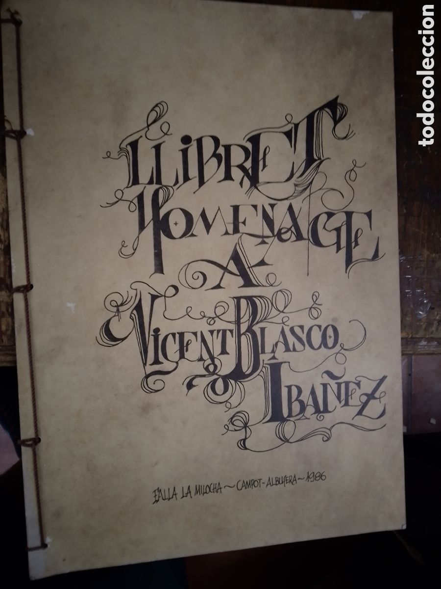 Libros de segunda mano: LLIBRET HOMENATGE A VICENT BLASCO IBA&Ntilde;EZ. FALLA LA MILOCHA. CAMPOT. ALBUFERA. NUM. 294. 1986.