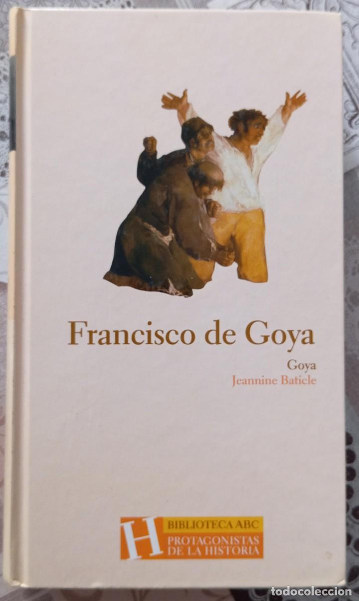 Libros de segunda mano: FRANCISCO DE GOYA - JEANNINE BATICLE