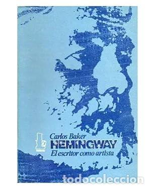 Libros de segunda mano: Hemingway. El escritor como artista. Carlos Baker