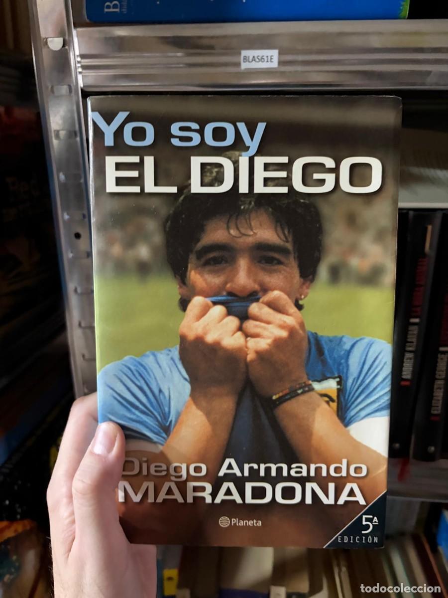 Libros de segunda mano: BLAS61E &mdash; Diego Armando Maradona &mdash; Yo soy El Diego &mdash; Editorial: Planeta