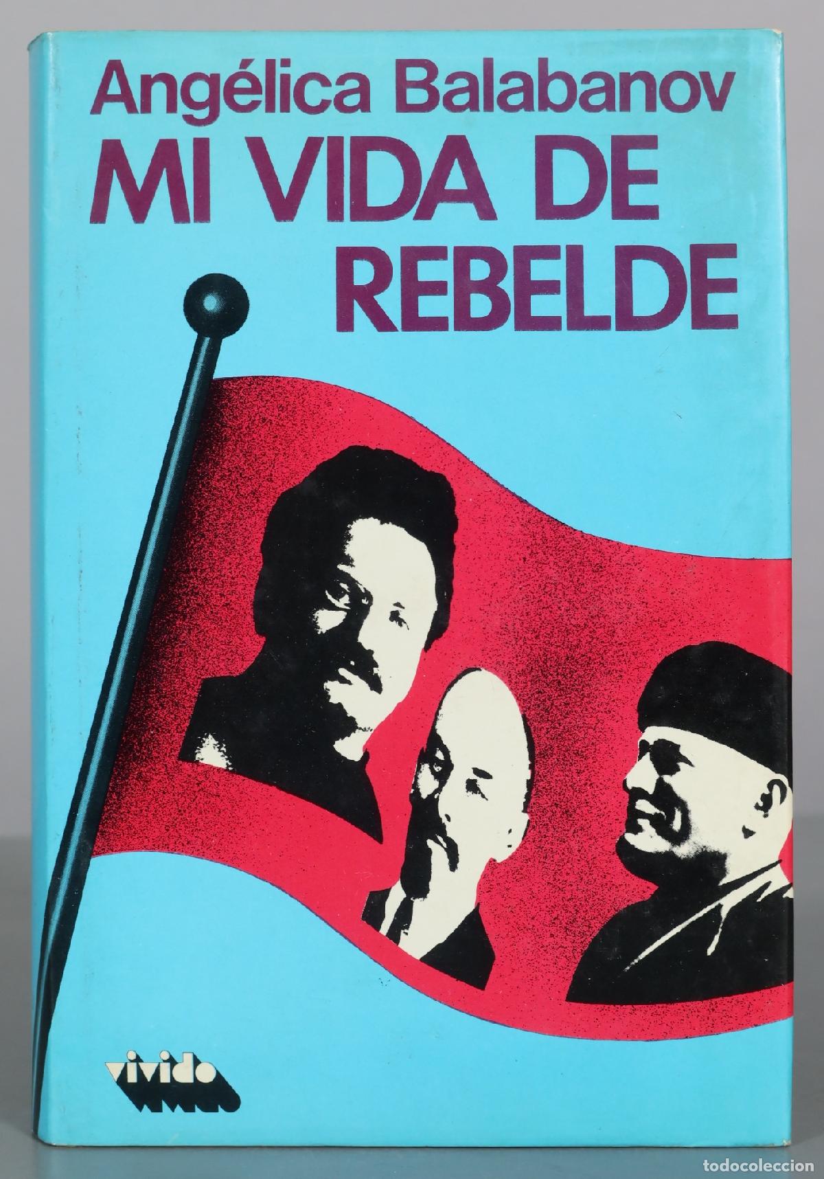 Libros de segunda mano: Mi vida de rebelde - Ang&eacute;lica Balabanov - Ediciones m.r.