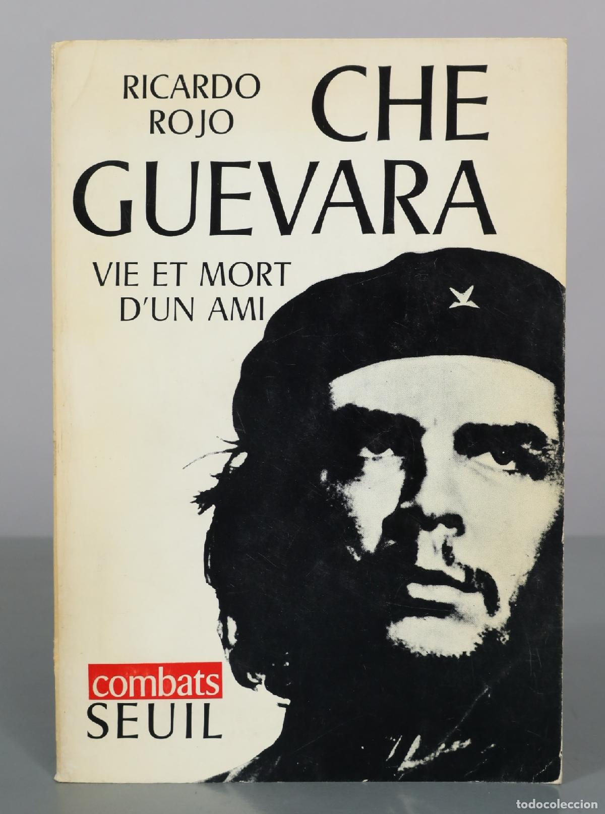 Libros de segunda mano: Che Guevara - Vie et mort d'un ami - Ricardo Rojo - Seuil