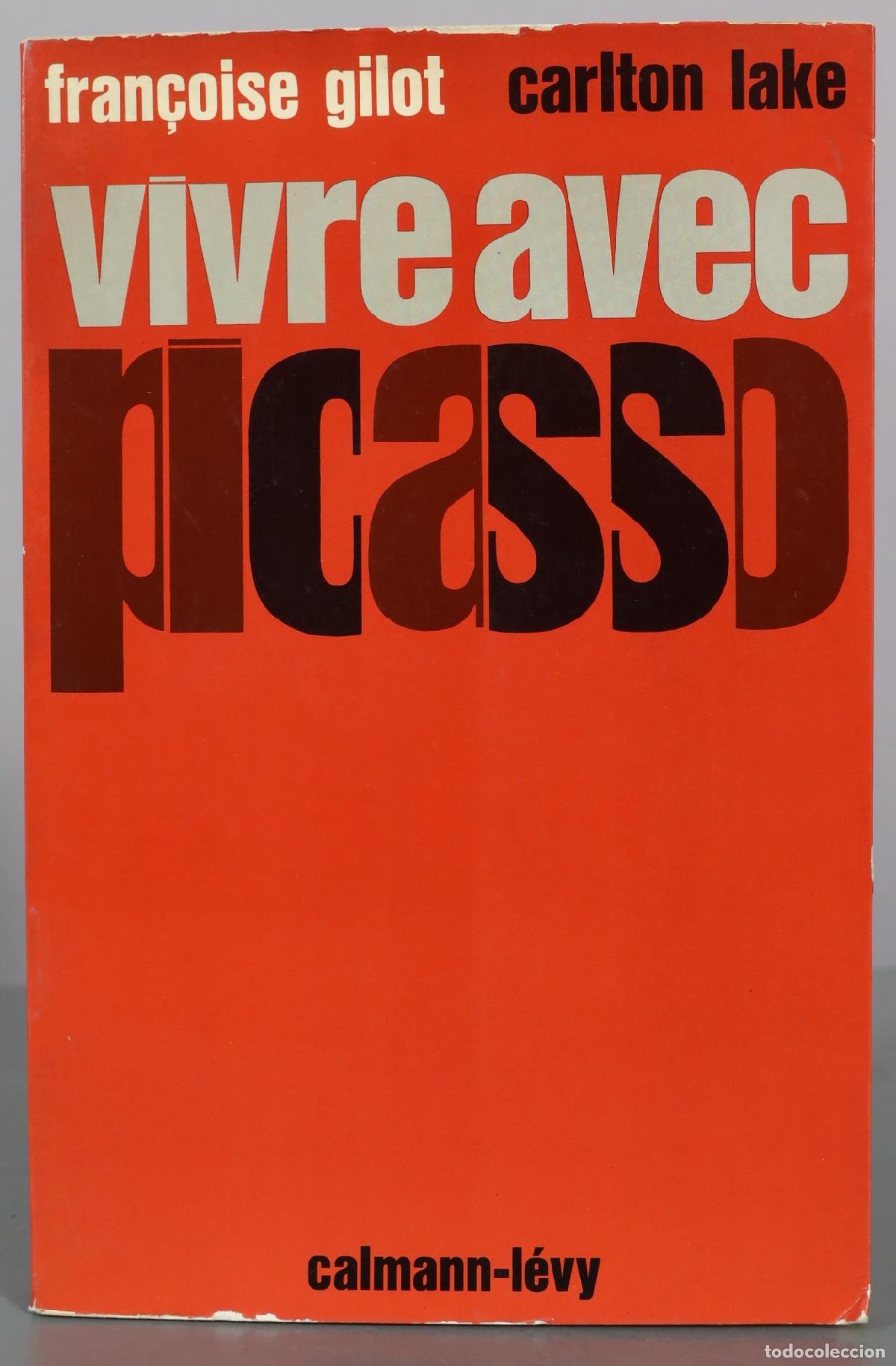 Libros de segunda mano: Vivre avec Picasso - Fran&ccedil;oise Gilot, Carlton Lake - Calmann-L&eacute;vy