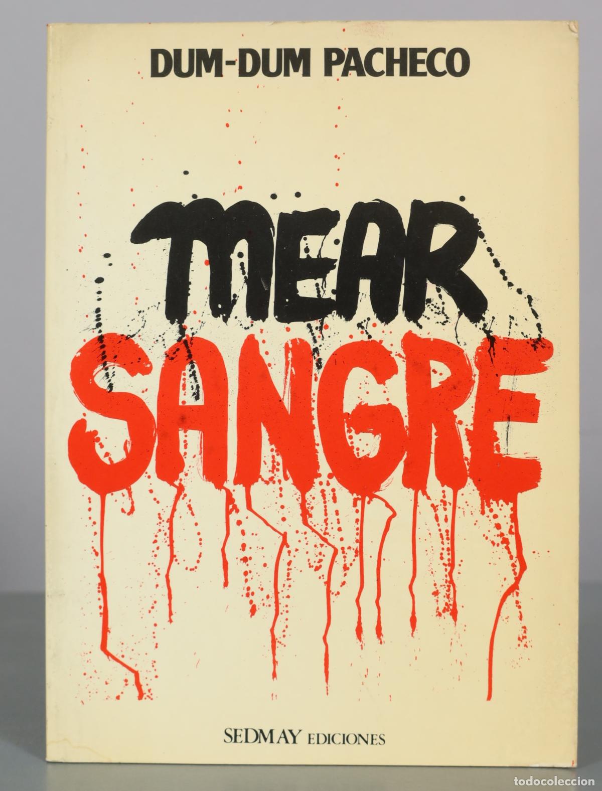 Libros de segunda mano: Mear sangre - Dum-Dum Pacheco - Sedmay Ediciones