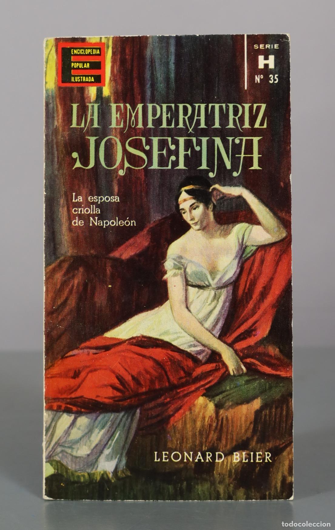 Libros de segunda mano: La emperatriz Josefina: La esposa criolla de Napole&oacute;n - Leonard Blier - Ediciones G.P.
