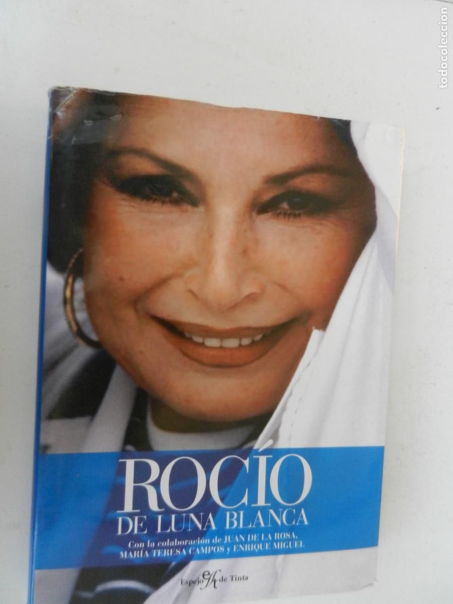 Libros de segunda mano: ROCIO DE LUNA BLANCA - M&ordf; TERESA CAMPOS, JUAN DE LA ROSA, ESPEJO DE TINTA - 1&ordf; EDC- 2006