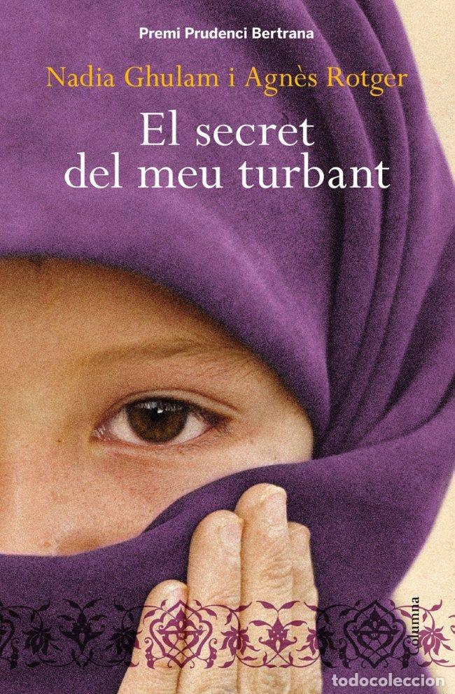 Libros de segunda mano: El Secret del Meu Turbant - Nadia Ghulam y Agn&egrave;s Rotger - Columna Edicions - Cl&agrave;ssica