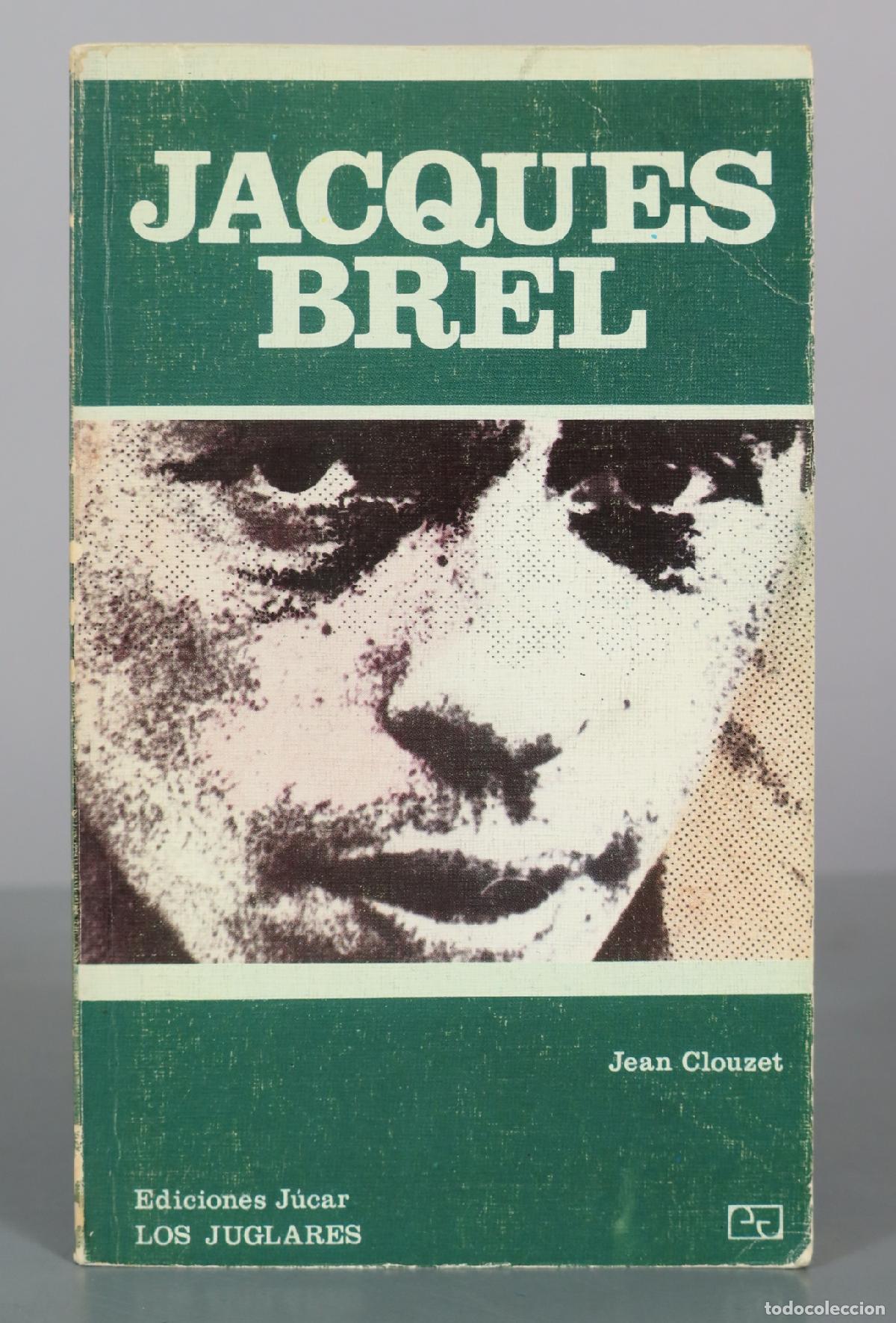 Libros de segunda mano: Jacques Brel - Jean Clouzet - Ediciones JUCAR