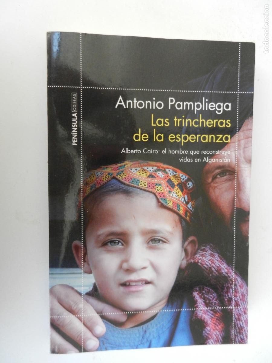 Libros de segunda mano: LAS TRINCHERAS DE LA ESPERANZA - ANTONIO PAMPLIEGO - PENINSULA- 1&ordf; EDC 2018