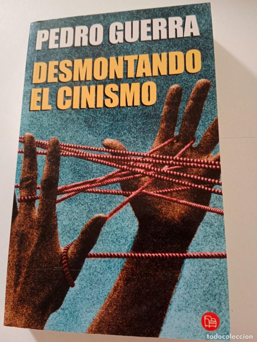 Libros de segunda mano: DESMONTANDO EL CINISMO. PEDRO GUERRA