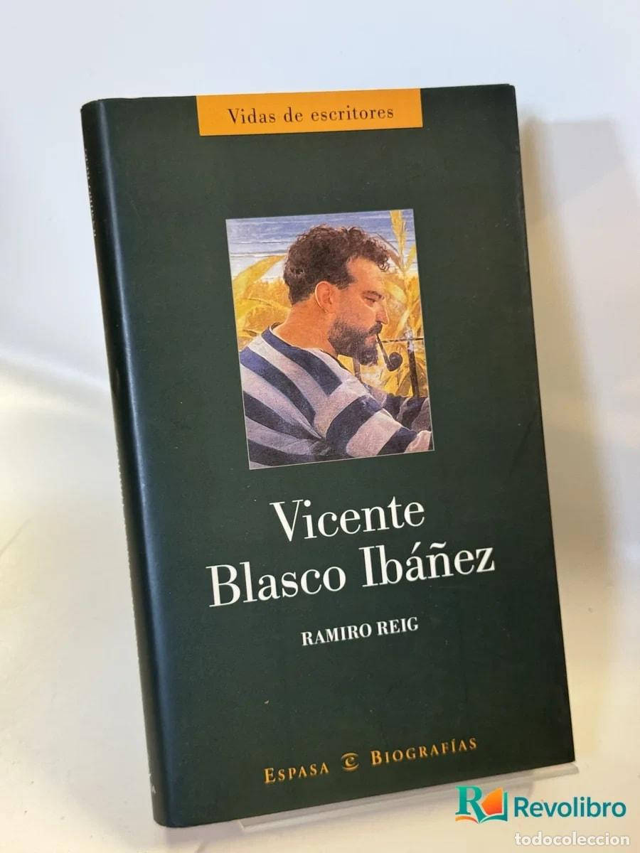 Libros de segunda mano: Vicente Blasco Ib&aacute;&ntilde;ez - Ramiro Reig