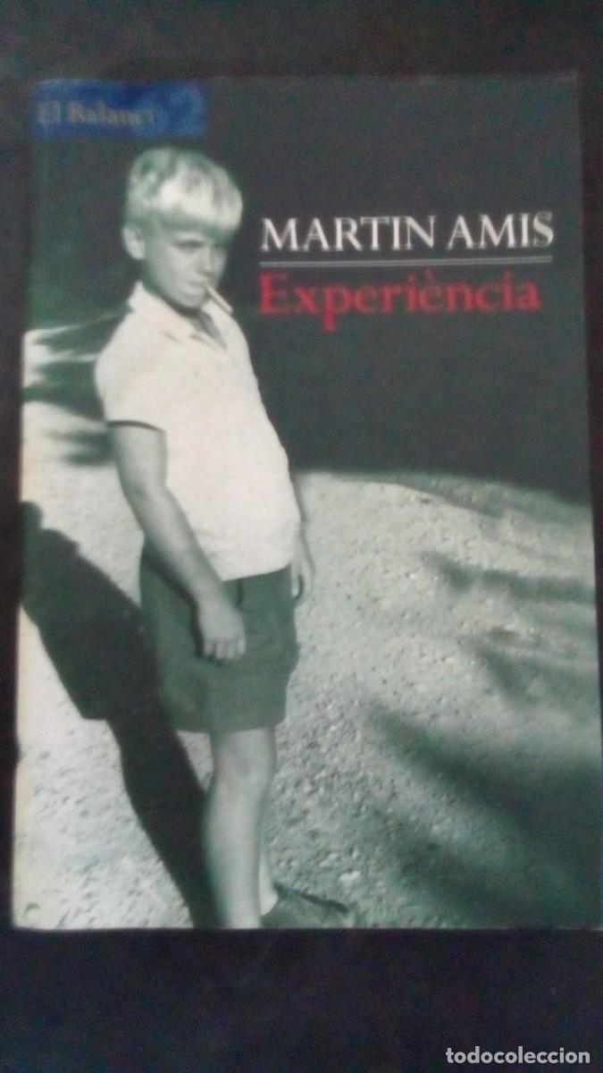 Libros de segunda mano: MARTIN AMIS-EXPERI&Egrave;NCIA-EL BALANC&Iacute;-EN CATAL&Aacute;N--CONTIENE MUCHAS FOTOS
