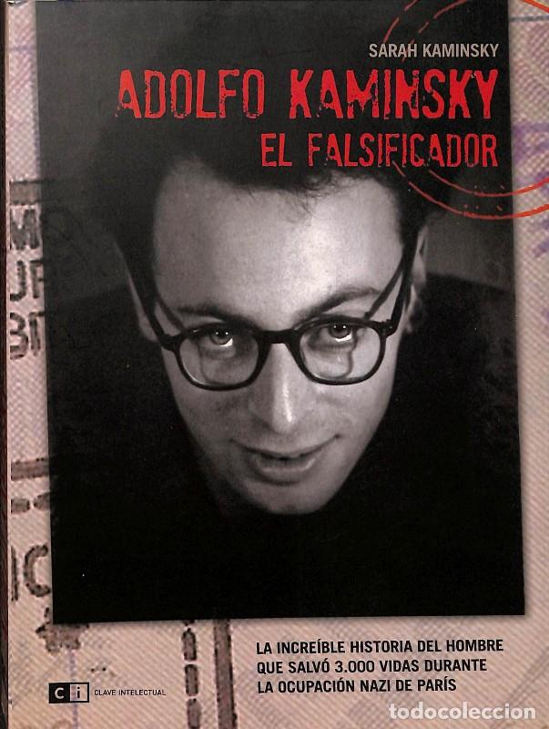 Libros de segunda mano: Adolfo Kaminsky el falsificador - Sarah Kaminsky - Clave Intelectual - 2011, 1&ordf; ed.
