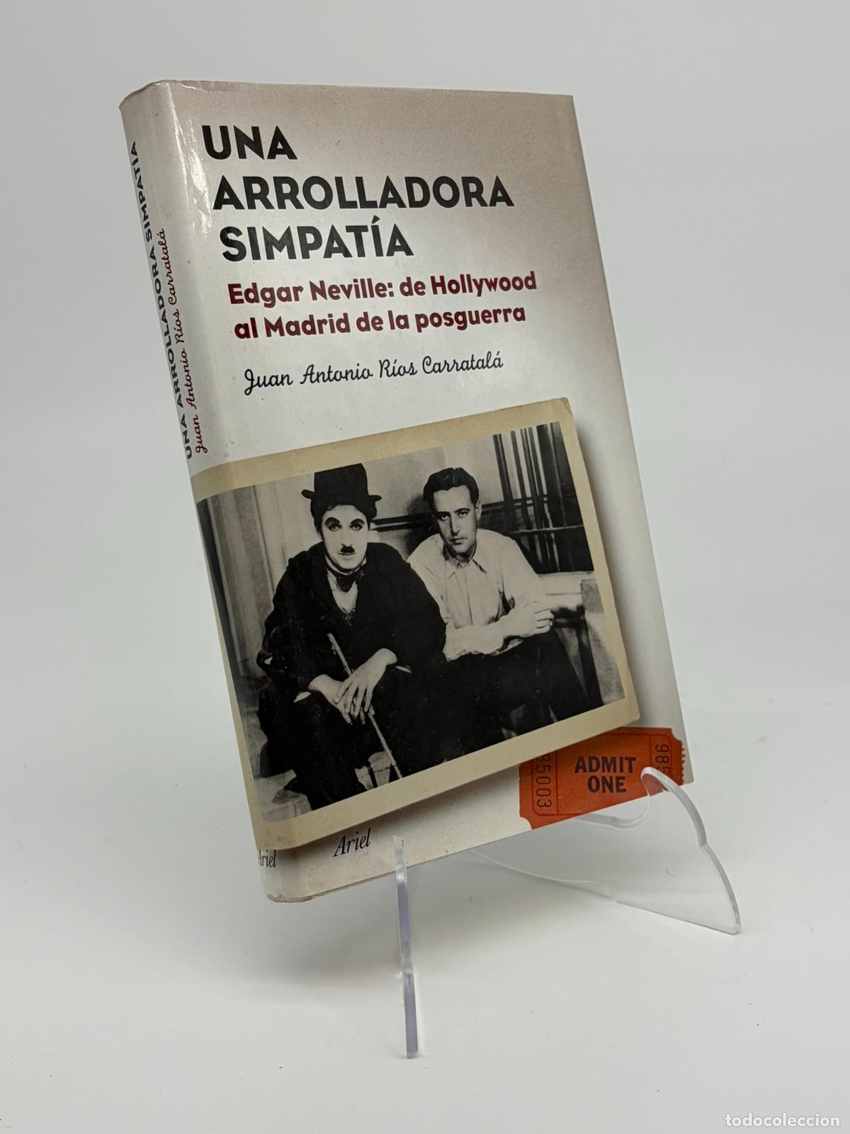 Libros de segunda mano: Una arrolladora simpat&iacute;a. Edgar Neville de Hollywood al Madrid de la posguerra