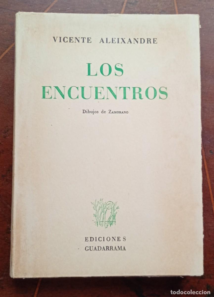 Libros de segunda mano: Vicente Aleixandre LOS ENCUENTROS Dibujos de Zamorano - libro de 1958