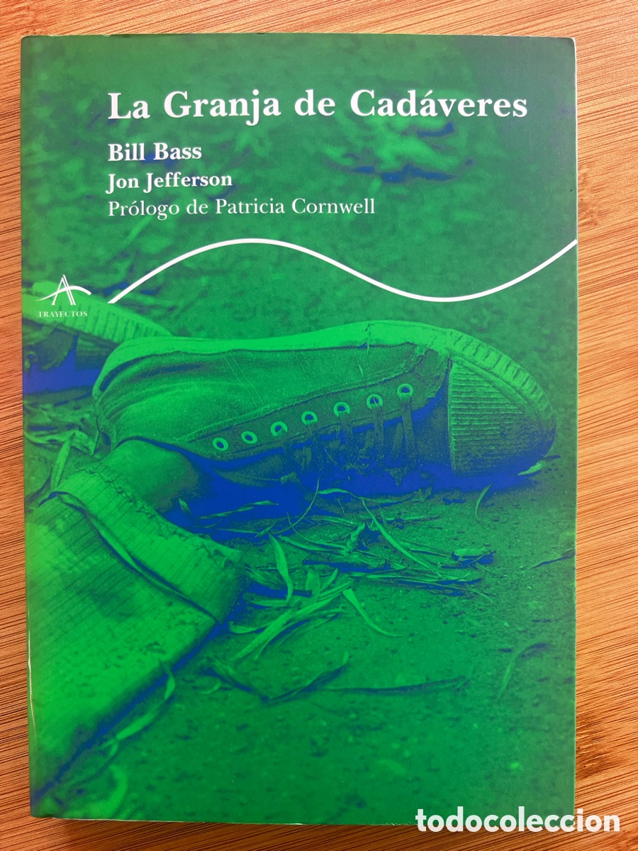 Libros de segunda mano: La Granja de Cad&aacute;veres - Bill Bass / Jon Jefferson (Alba Editorial, Trayectos) - DESCATALOGADO RARO