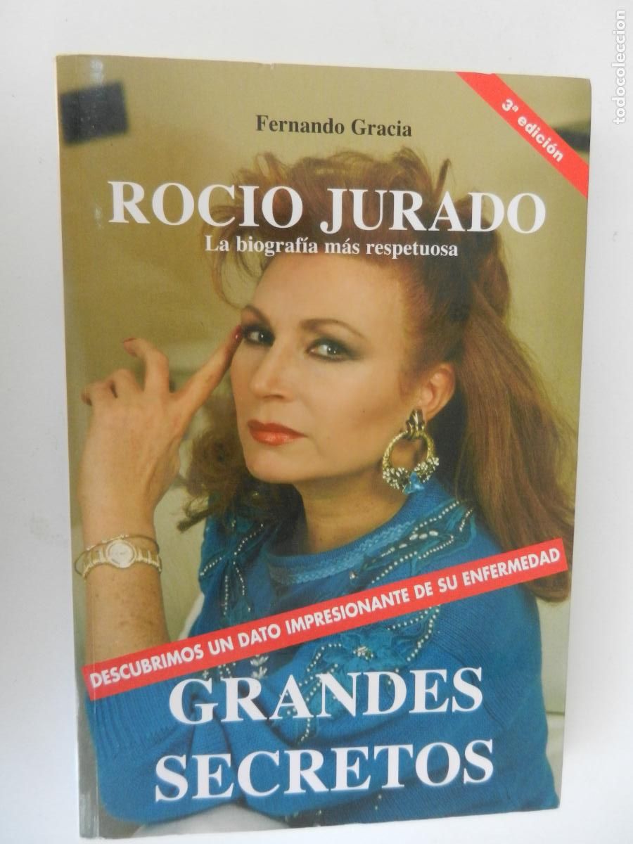Libros de segunda mano: ROCIO JURADO - LA BIOGRAFIA M&Aacute;S RESPETUOSA - GRANDES SECRETOS - FERNADO GRACIA - 2006
