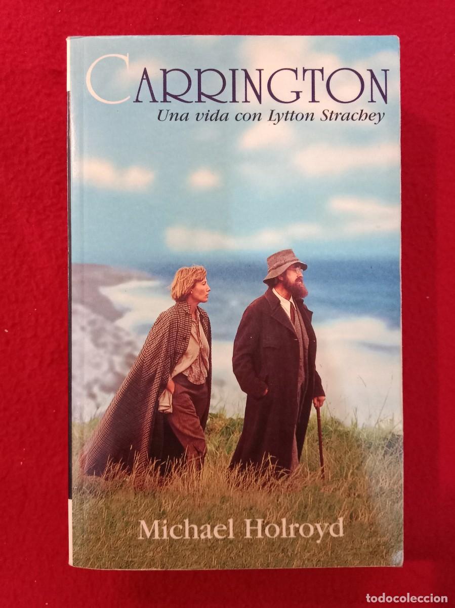 Libros de segunda mano: Carrington, Una Vida con Lytton Strachey - Michael Holroyd - Ediciones B. 1996