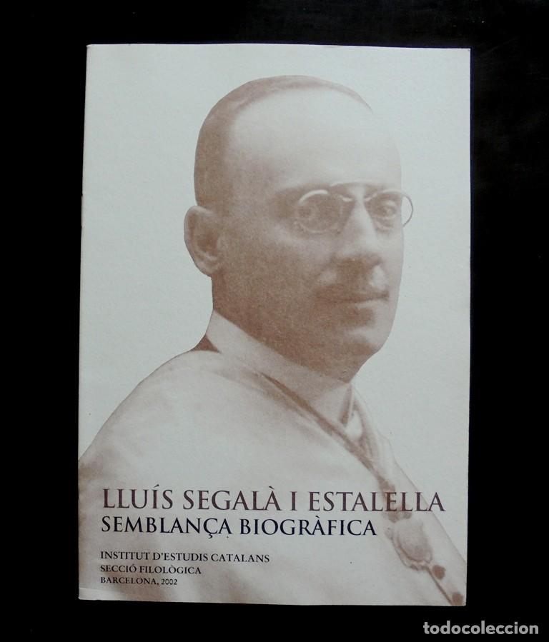 Libros de segunda mano: Llu&iacute;s Segal&agrave; i Estalella, semblan&ccedil;a biogr&agrave;fica 2002 IEC impecable Carles Miralles i Sol&agrave;