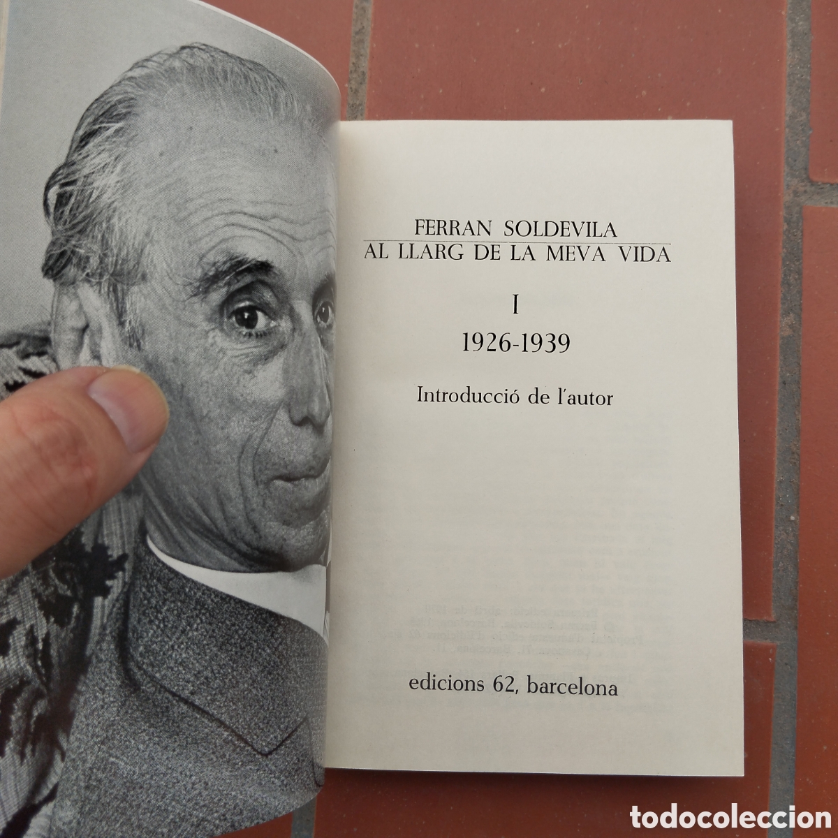 Libros de segunda mano: FERRAN SOLDEVILA AL LLARG DE LA MEVA VIDA 1925-1939 inclou Les hores angleses EDICIONS 62