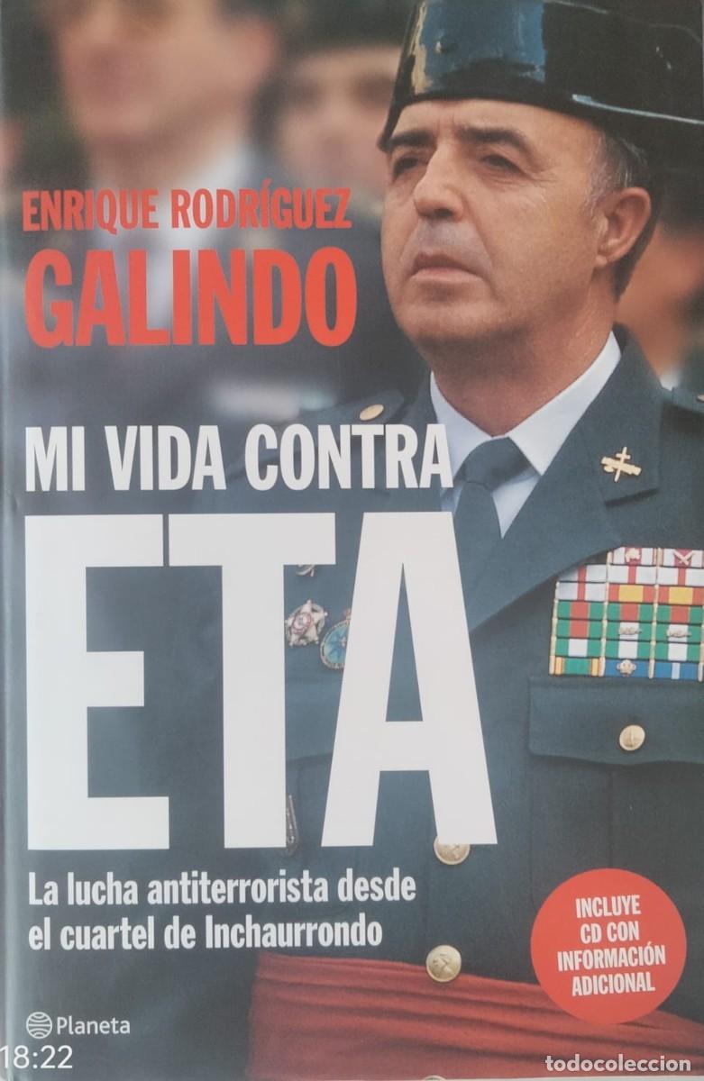 Libros de segunda mano: Enrique Rodr&iacute;guez Galindo-Mi vida contra ETA.Planeta.2006.Incluye CD.