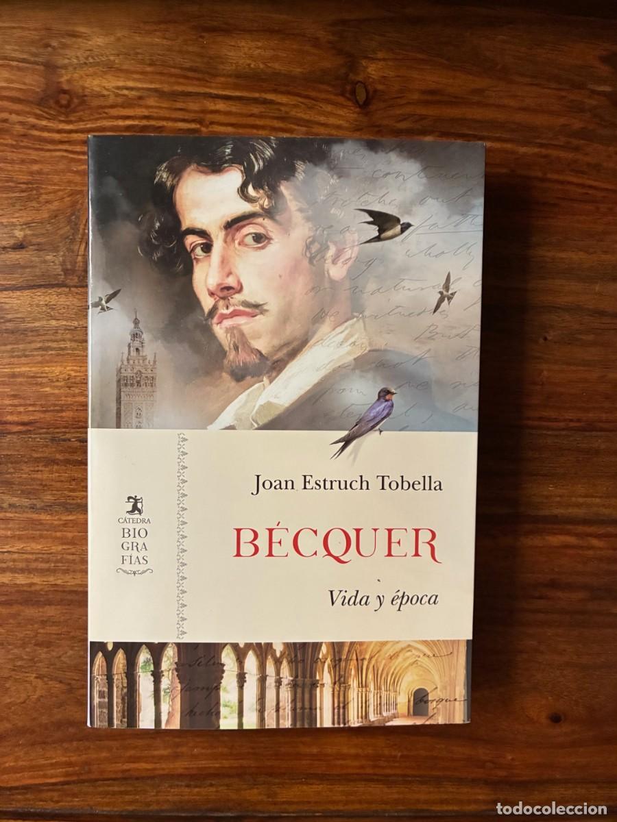 Libros de segunda mano: B&eacute;cquer. Vida y &eacute;poca. Joan Estruch Tobella. C&aacute;tedra.