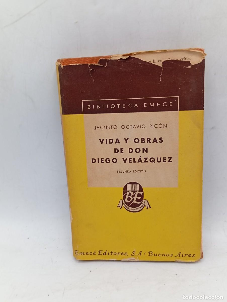 Libros de segunda mano: VIDA Y OBRA DE DON DIEGO VELAZQUEZ. JACINTO OCTAVIO PICON. 1943. PAGS : 243.