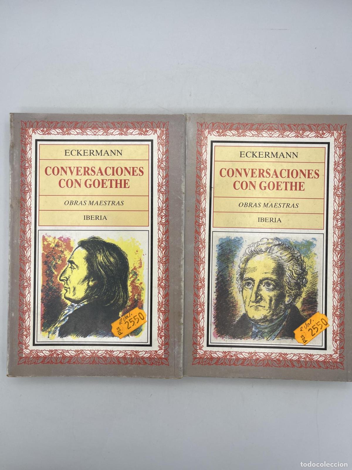 Libros de segunda mano: Conversaciones con Goethe. Tomo I y II - ECKERMANN.-