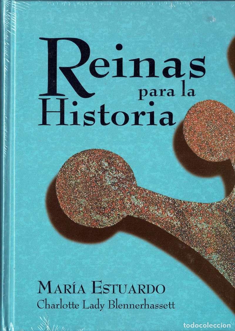 Libros de segunda mano: Reinas para la Historia. Mar&iacute;a Estuardo - Charlotte Lady Blennerhassett (precintado)