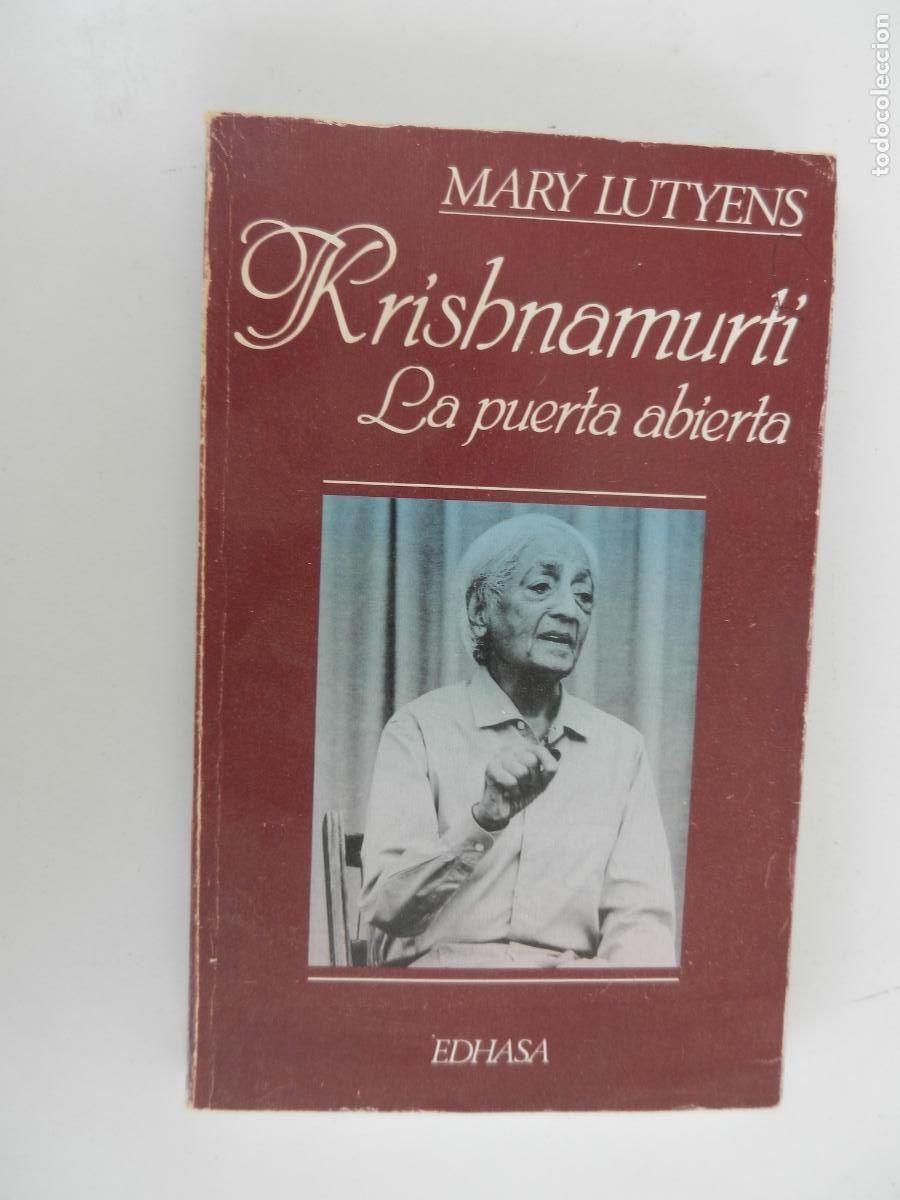Libros de segunda mano: KRISHNAMURTI. LA PUERTA ABIERTA - MARY LUTYENS - EDHASA 1&ordf; EDICI&Oacute;N 1990.