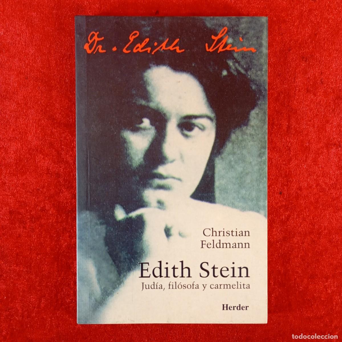 Libros de segunda mano: EDITH STEIN: JUD&Iacute;A, FILOSOF&Iacute;A Y CARMELITA - CHRISTIAN FELDMANN - EDITORIAL HERDER - 1999 / 5944